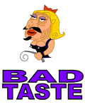 Bad Taste